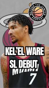 Kel’el Ware Summer League Debut #nba #ball #hoops #basketball #🔥 #🏀  #miami #heat #summer #draft