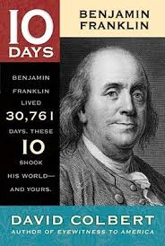 Benjamin Franklin (10 Days) by David Colbert