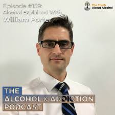 Episode #159 Alcohol Explained With William Porter