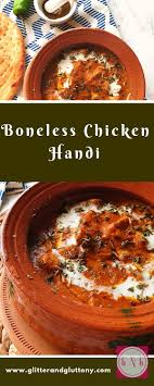 Boneless Chicken Handi Pakistani Style Butter Over Bae Recipe Chicken Handi Indian Chicken Recipes Boneless Chicken