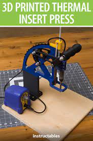 3d Printed Thermal Insert Press 3d Printer Machine Useful 3d Prints 3d Printing Business