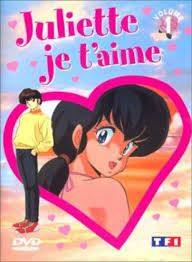 Juliette Je T Aime Dessin Anime Enfance Dessin Anime Annee 80 Dessin Anime 80