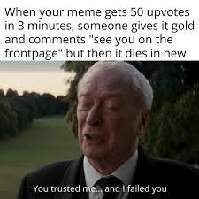 I M So Sorry I Failed You R Dankmemes