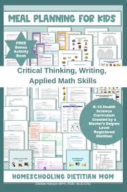 Meal Planning For Kids Was Written By A Master S Degree Level Registered Dietitian To Teach Kids Important He Kids Meal Plan Kids Nutrition Critical Thinking