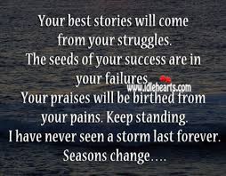 Your Best Stories Will Come From Your Struggles Inspiration Quote Jpg 480 375 Motivational Quotes For Life Positive Quotes For Life Life Quotes