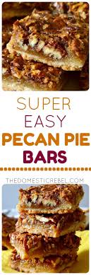 Super Easy Pecan Pie Bars Recipe Pecan Pie Bars Pecan Pie Bars Easy Pecan Recipes