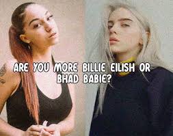 Are You More Billie Eilish Or Bhad Babie Billie Eilish Boyfriend Quiz Aesthetic Quiz