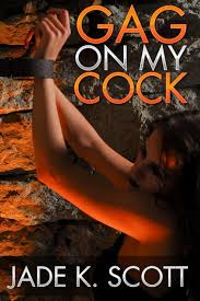 Gag on My Cock: An Extreme Blowjob Sex Story eBook door Jade K. Scott -  EPUB | Rakuten Kobo Nederland
