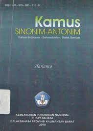 Si·no·nim n bentuk bahasa yg maknanya mirip atau sama dng bentuk bahasa lain; Kamus Sinonim Antonim Bahasa Indonesia Bahasa Melayu Dialek Sambas Harianto S Pd Download