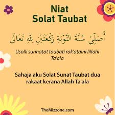 Aku sengaja melakukan shalat fardu isya 4 rakaat, sambil menghadap qiblat, qhada, karena yang mahakuasa ta'ala. Solat Taubat Dalil Niat Tatacara Dan Doa Taubat The Mizzone