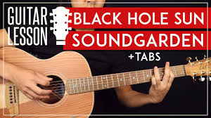 Black hole sun (ブラックホール太陽 burakku hōru san ) is the stand of kurt cornell after being affected by the glow, featured in teen glow. Black Hole Sun Acoustic Guitar Tutorial Soundgarden Chris Cornell Guitar Lesson Tab Youtube