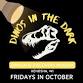 DINOS IN THE DARK event image
