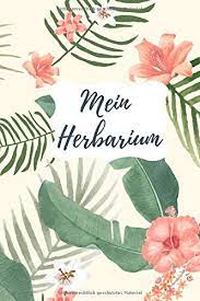 Nutze vorlagen etiketten, um einheitlich die wichtigsten merkmale deiner. Mein Herbarium Tagebuch Fur Meine Pflanzen Blatter Entdecken Pressen Und Sammeln Mit Vorlage Zum Einkleben Pflanzensammlung Zum Aufbewahren German Edition Badak Amina 9781079970616 Amazon Com Books