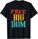 Amazon.com: Free Big Dom Retro Vintage Apparel T-Shirt : Clothing ...