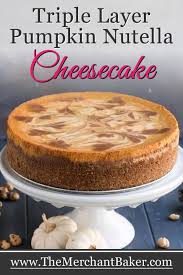 Triple Layer Pumpkin Nutella Cheesecake Recipe Nutella Cheesecake Savoury Cake Nutella