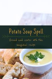 Grounding Potato Soup Recipe Solstice Sisters Kitchen Witch Recipes Recipes Cooking