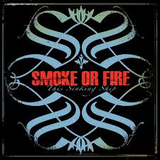 smoke or fire  this sinking ship