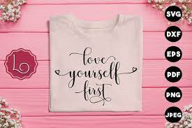 Download Love Yourself First Svg 421708 Hand Lettered Design Bundles