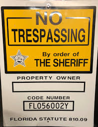 Trespassing is centered around a young photographer who quickly finds herself eluding a trio of masked. No Trespassing Signs St Lucie Co Sheriff S Office Fl