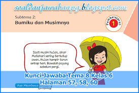 Maybe you would like to learn more about one of these? Kunci Jawaban Buku Siswa Tema 8 Kelas 6 Subtema 1 Halaman 57 58 60 Soal Dan Jawaban
