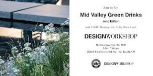 Mid Valley Green Drinks Hosted by Design Workshop