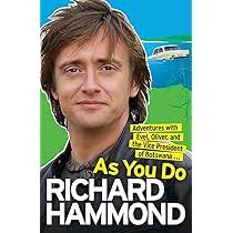 By Richard Hammond On the Road: Growing up in Eight Journeys