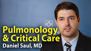 Pulmonology and Critical Care: Daniel Saul, MD