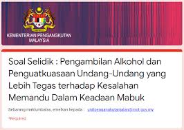 For more information and source, see on this link : Mot Adakan Kaji Selidik Atasi Pemandu Mabuk Edisi 9