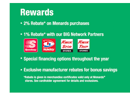 Save big money on your home improvement needs at over 300 stores in categories like tools, lumber, appliances, pet supplies, lawn and gardening and much more. Big Card Rebates At Menards