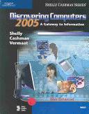 Let discovering computers 2008 deliver an unparalleled learning experience. Discovering Computers 2005 A Gateway To Information Gary B Shelly Thomas J Cashman Misty Vermaat Google Books