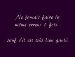Ne Jamais Faire La Meme Erreur 2 Fois Sauf S Il Est Tres Bien Gaule Blague Drole Drole Humour Mdr Lo Blague Pour Rire Blague Super Drole Humour