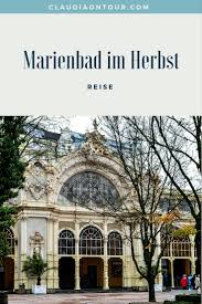 Marienbad Im Herbst Marienbad Reisen Und Tschechien