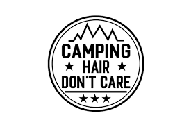 Download Camping Hair Don T Care Svg Cut File By Creative Fabrica Crafts Creative Fabrica