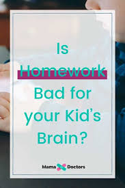 Trending topics and news stories that are important to your christian faith. Is Homework Bad For Your Kid S Brain Mamadoctors Com