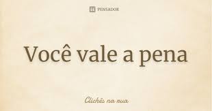 Voce Vale A Pena Cliches Na Rua