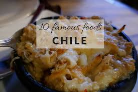 The foods you have to eat in chile. 10 Famous Foods In Chile You Must Try Nomadic Boys