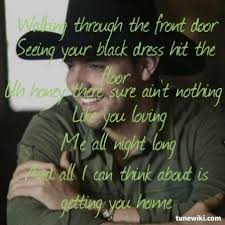 Gettin You Home Chris Young Country Music Quotes Country Music Lyrics Chris Young Songs