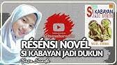 Manehna hayang males kanyeri ka salaki pedah kungsi ditampiling. Resensi Novel Bahasa Sunda Si Kabayan Jadi Dukun Part 1 Bahasasunda Id Youtube