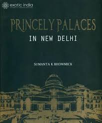 Princely Palaces (In New Delhi) | Exotic India Art