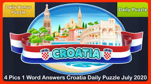 Check spelling or type a new query. 4 Pics 1 Word Croatia July 2020 Daily Puzzle Daily Bonus Puzzle Answers Walkthrough Youtube