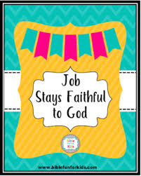 Job Stays Faithful To God Preschool Bible Lessons Kids Sunday School Lessons Sunday School Preschool
