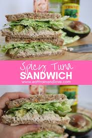 Spicy Tuna Sandwich Eat Train And Love Recipe Spicy Tuna Tuna Sandwich Delicious Sandwiches