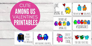 among us valentine printables originalmom