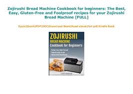Insert baking pan securely into unit; Zojirushi Bread Machine Cookbook For Beginners The Best Easy