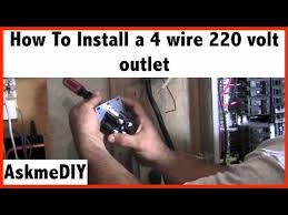 Well you're in luck, because here they come. How To Install A 220 Volt Outlet Or Dryer Outlet