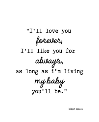I promise to be by your side forever and for jasinda wilder. Printable Wall Decor I Ll Love You Forever Etsy Love You Forever Quotes Printable Quotes Mother Quotes