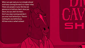 Bojack it gets easier quote. Motivation Monday 4 Inspirational Bojack Horseman Quotes The Monday Diaries