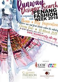 Regional competitions have been concluded. Runway Designer Search In Conjunction With Penang Fashion Week 2018