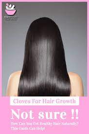Benefits Of Cloves For Hair World S Best Remedy For Hair Growth Cloves For Hair Growth In 2021 Hair Growth Gummies Essential Oil Hair Growth Accelerate Hair Growth