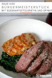 Sous Vide Burgermeisterstuck Mit Dem Ultimativen Susskartoffelgratin Und Spi Rezept Burgermeisterstuck Susskartoffelgratin Lebensmittel Essen